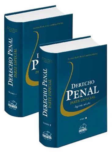 DERECHO PENAL. PARTE ESPECIAL (TOMOS I y II) DERECHO PENAL. PARTE ESPECIAL (TOMOS I y II)